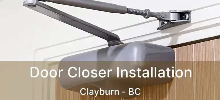 Door Closer Installation Clayburn - BC