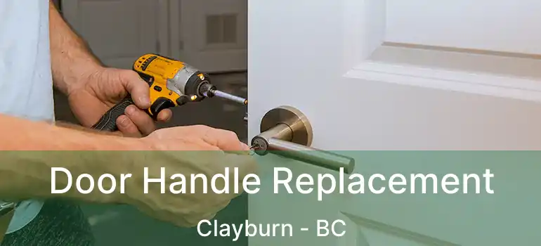 Door Handle Replacement Clayburn - BC