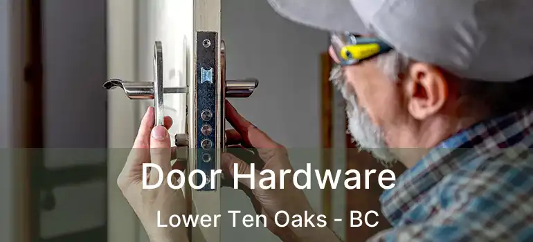 Door Hardware Lower Ten Oaks - BC