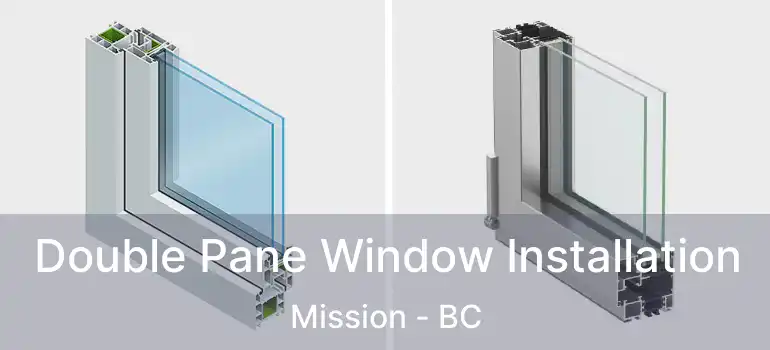 Double Pane Window Installation Mission - BC