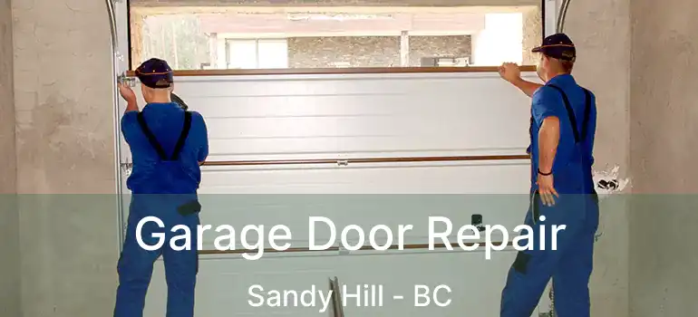 Garage Door Repair Sandy Hill - BC