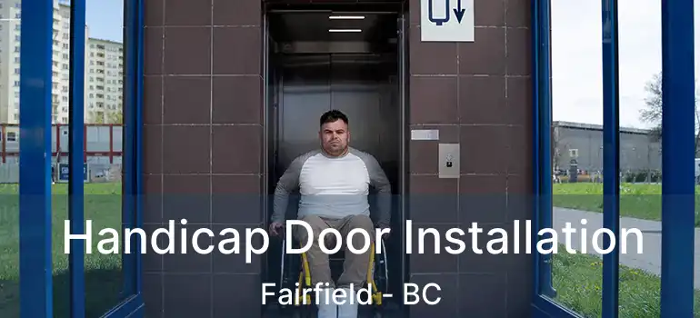 Handicap Door Installation Fairfield - BC