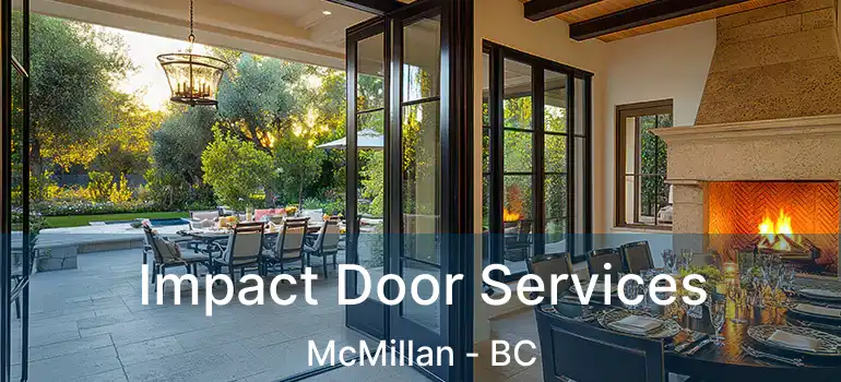 Impact Door Services McMillan - BC