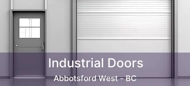 Industrial Doors Abbotsford West - BC