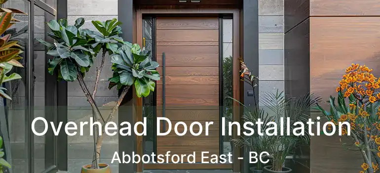 Overhead Door Installation Abbotsford East - BC