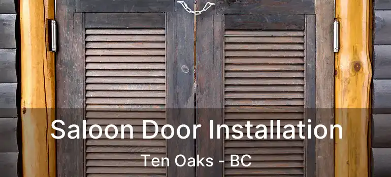 Saloon Door Installation Ten Oaks - BC