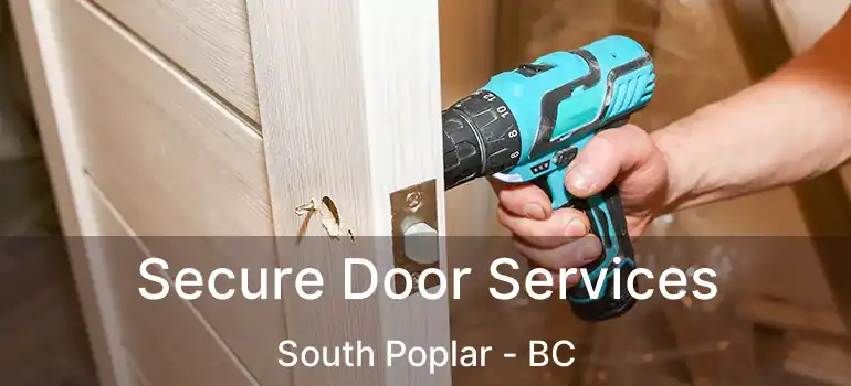 Secure Door Services South Poplar - BC
