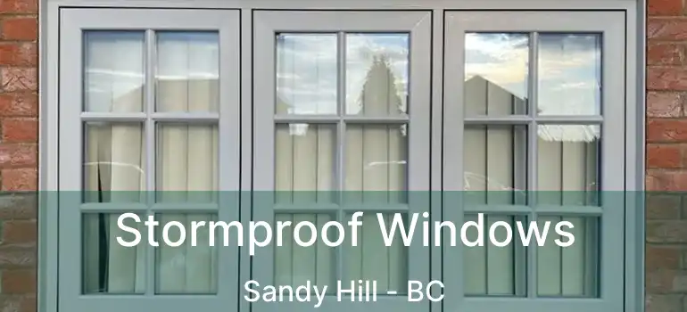 Stormproof Windows Sandy Hill - BC