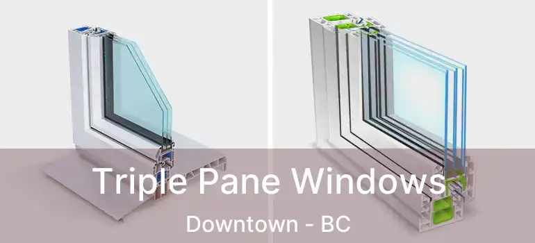 Triple Pane Windows Downtown - BC